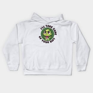 I'll Take Care Of Your Gift Funny Grinch Christmas Kids Hoodie